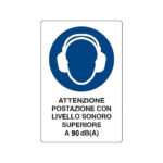 Cartello alluminio 30x20 "POSTAZIONE RUMOROSITA'  >90dB"