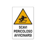Cartello polionda 60x40 cm. "SCAVI PERICOLOSO AVVICINARSI"