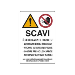 Cartello polionda 60x40 cm. "SCAVI PROIBITO AVVICINARSI"